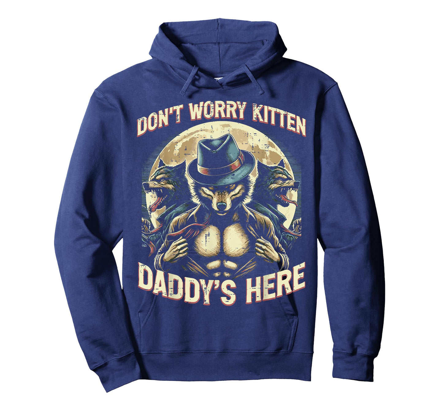 Wolf Dont Worry Kitten Daddys Here Meme Cringe Men Women Kid T-Shirt