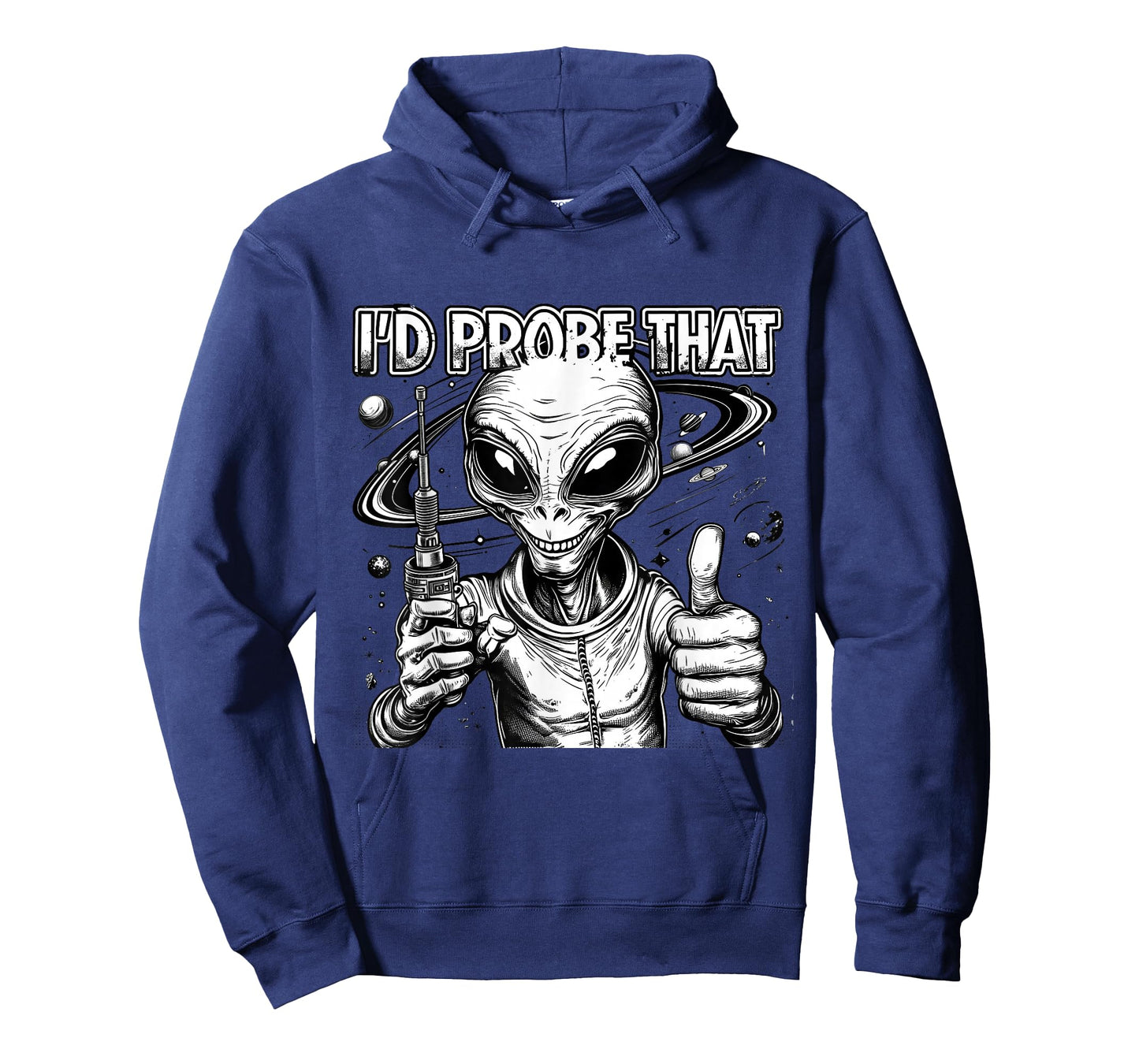 Funny Alien I'd Probe That UFO Space Humor Art T-Shirt