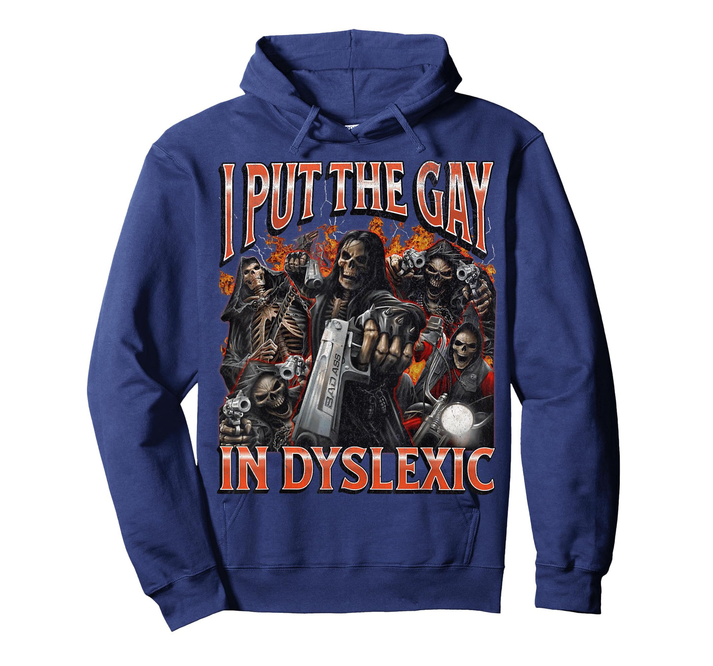 I Put The Gay In Dyslexic Funny Hard Skeleton Meme Bootleg T-Shirt