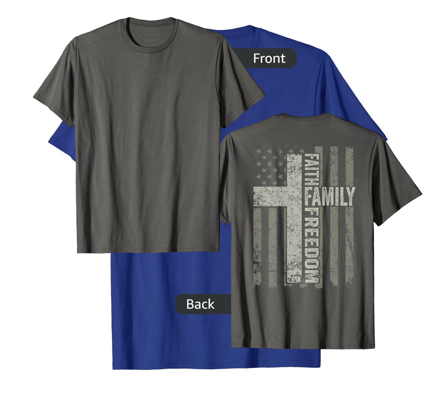 Faith Family Freedom Patriotic Christian USA Cross (ON BACK) T-Shirt for Women Men
