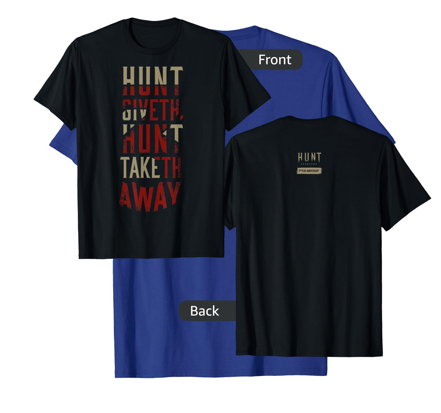 Hunt: Showdown Hunt Giveth Hunt Taketh Away Dark Edition T-Shirt