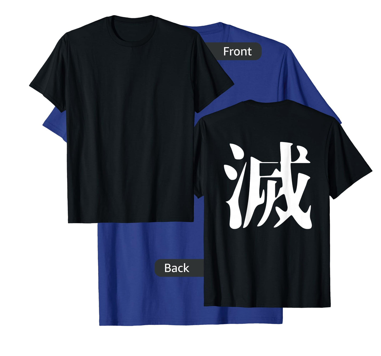 Japanese Kanji Destroy (metsu) Back Print ver T-Shirt
