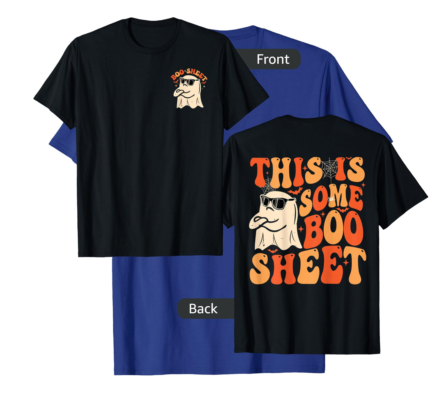 This Is Some Boo Sheet Funny Halloween Ghost for Men Women T-Shirt