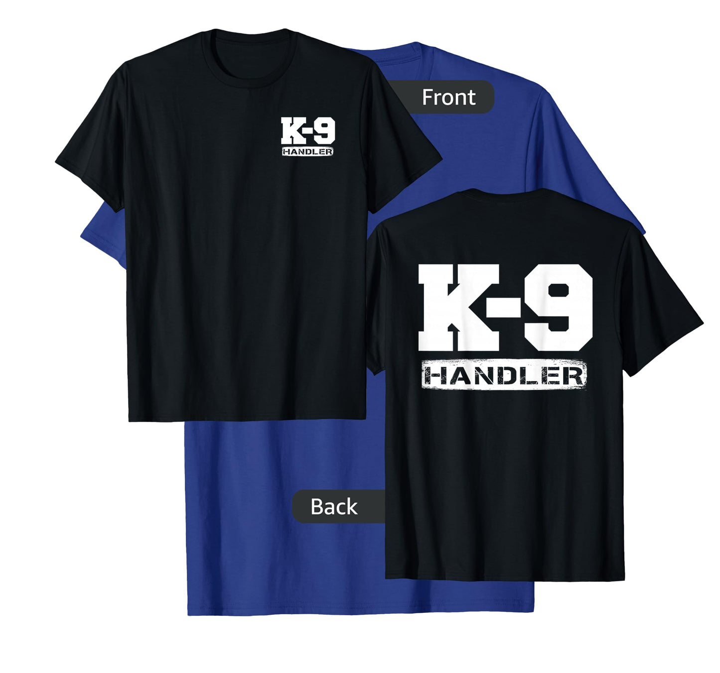 K-9 Handler Police Sheriff Cops Law Enforcement Duty Uniform T-Shirt