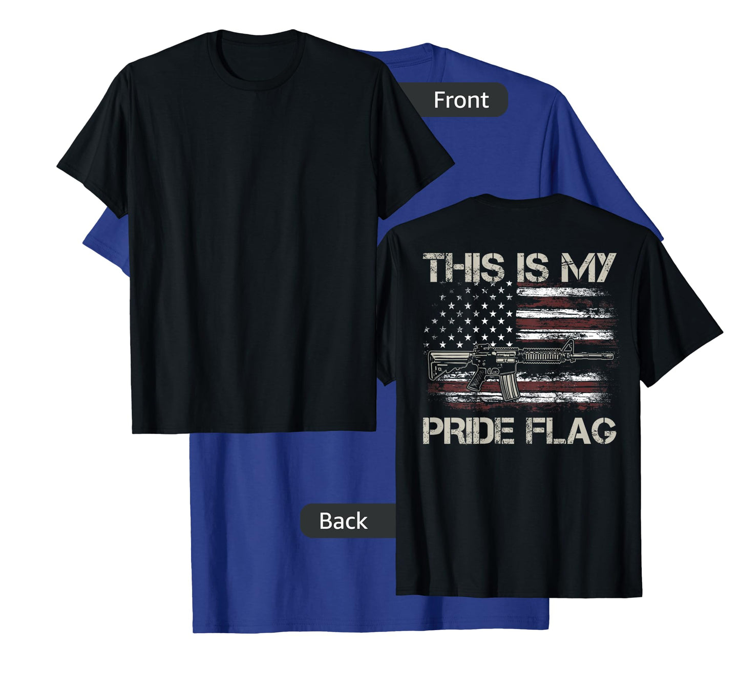 This Is My Pride Flag USA Patriots Gun American Flag on back T-Shirt