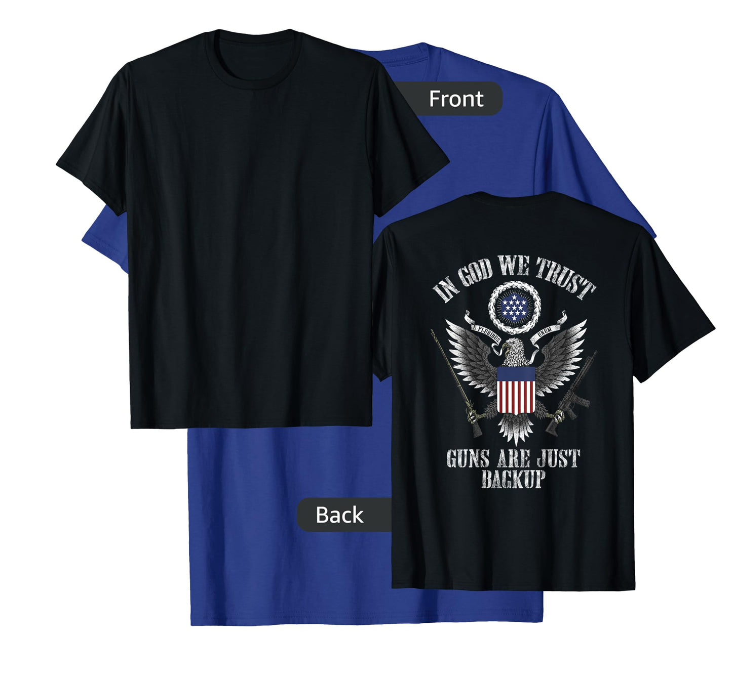 in god we trust guns are just backup T-Shirt
