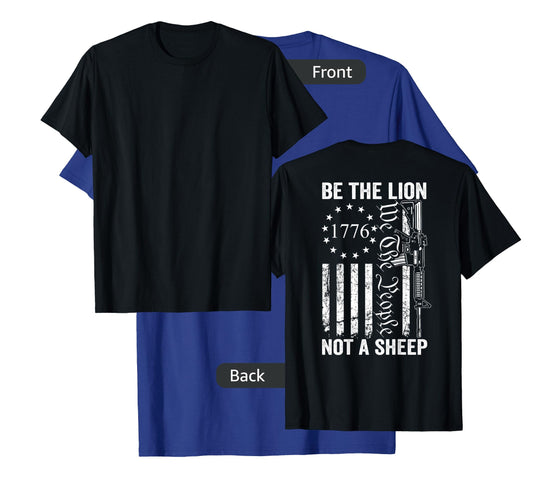 Be The Lion Not A Sheep - Pro Gun 2nd Amendment AR15 (Back) T-Shirt