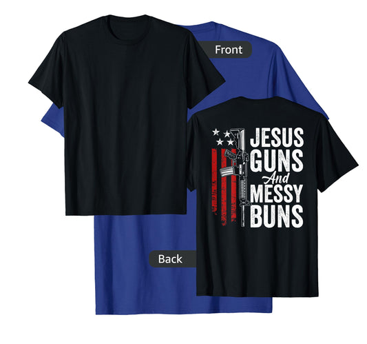 Jesus Guns And Messy Buns - Womens God Guns USA Flag (BACK) T-Shirt