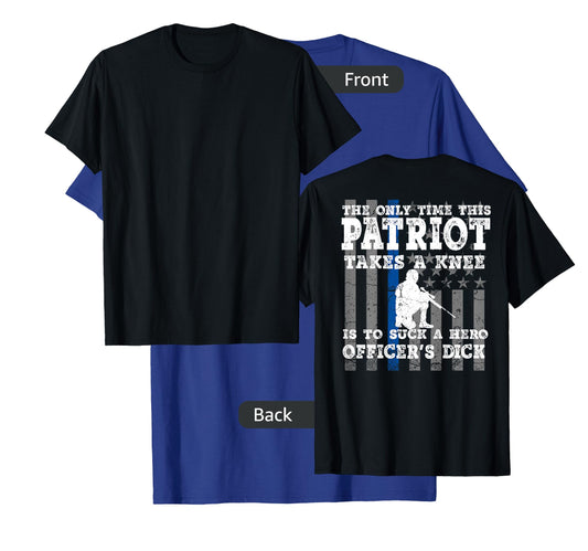 (print back) the only time this patriot takes a knee shirt T-Shirt