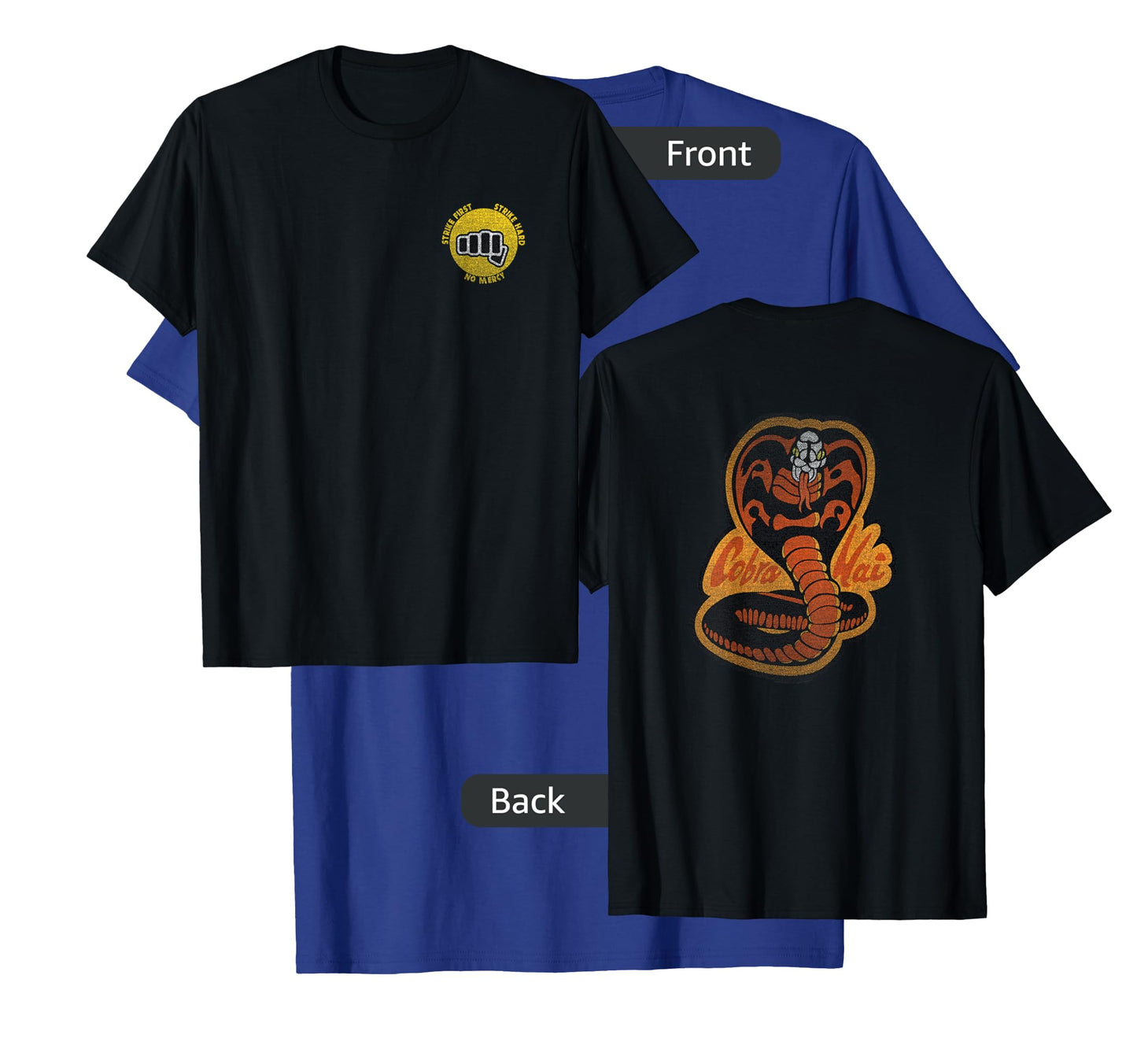 Cobra Kai Cobra Strike Hard Cobra Front and Back Logo Show T-Shirt