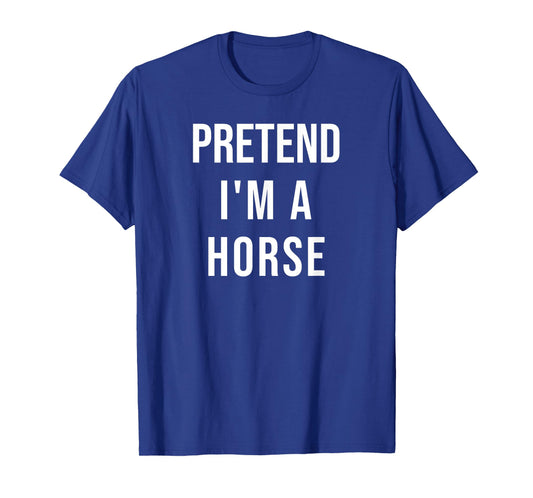 Lazy Halloween Pretend I'm A Horse Costume Funny Party T-Shirt