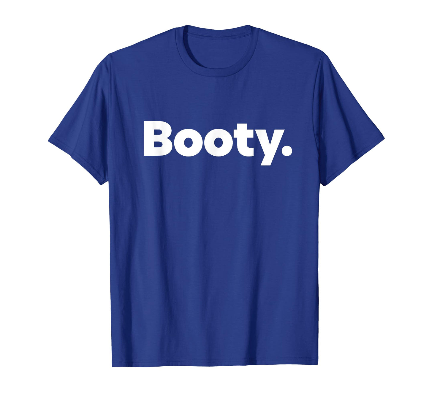 That Says Booty T-Shirt