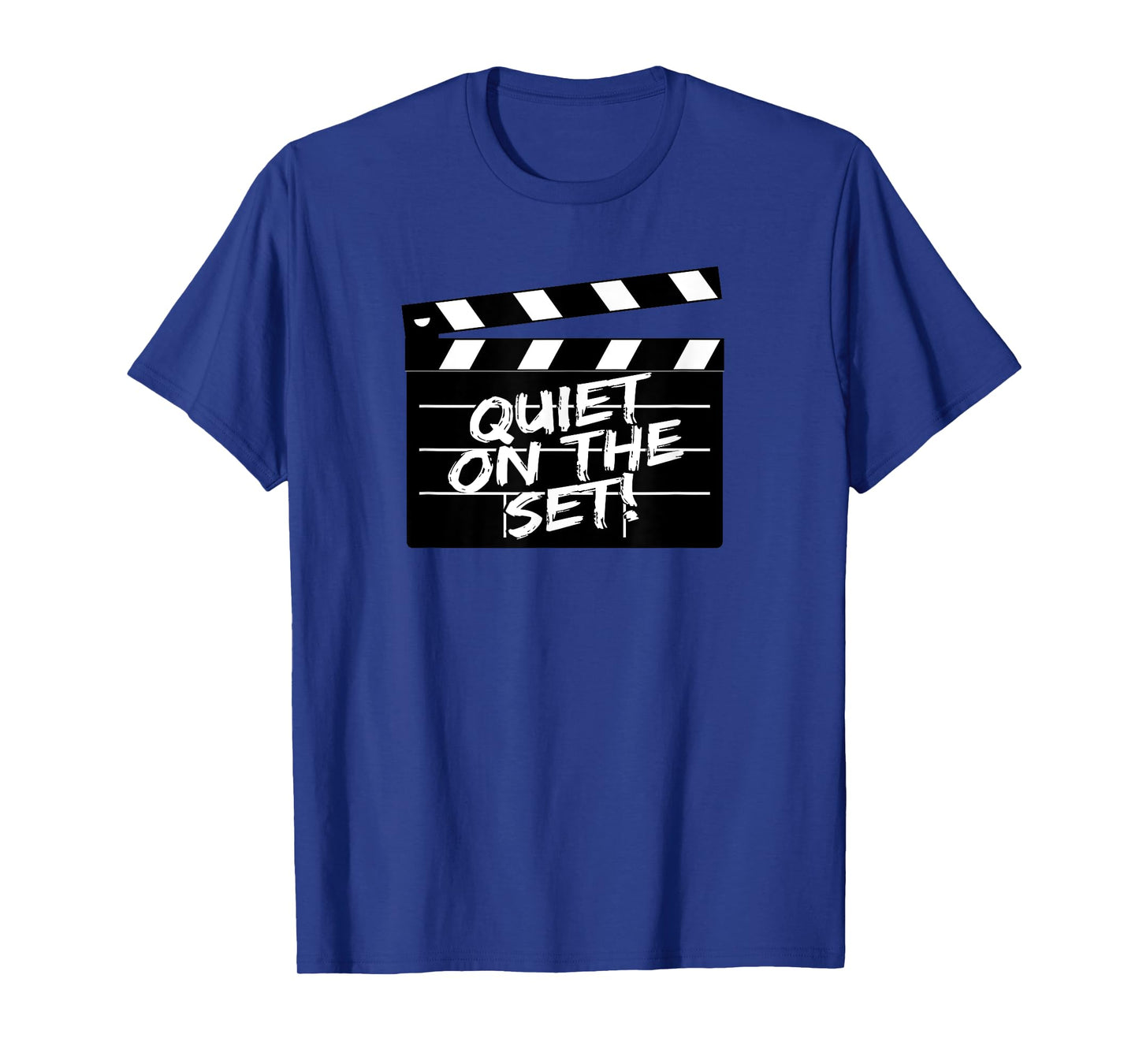 QUIET ON THE SET! CLAPPERBOARD T-Shirt