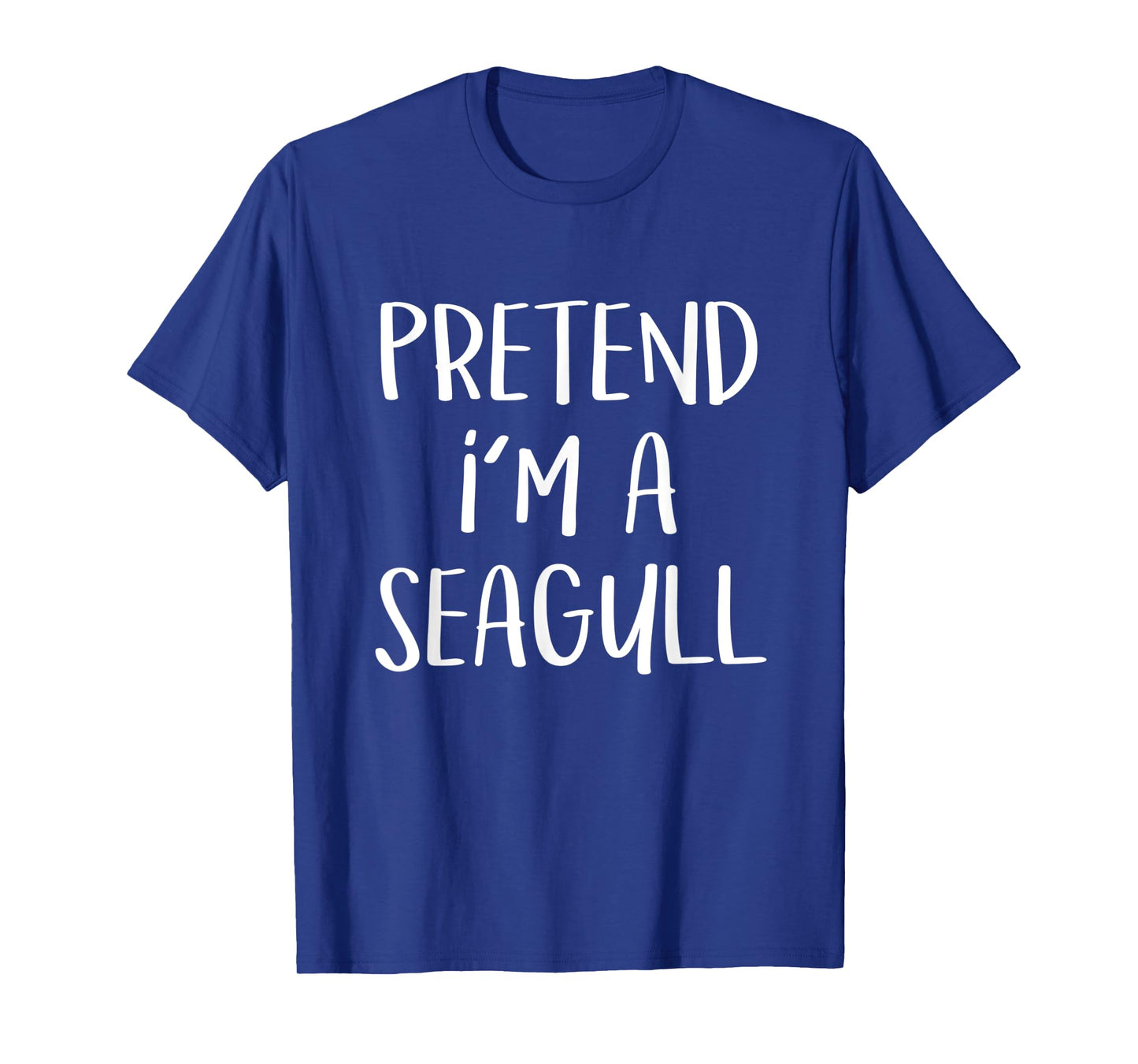 Pretend I'm A Seagull Bird Costume Party Funny Halloween T-Shirt