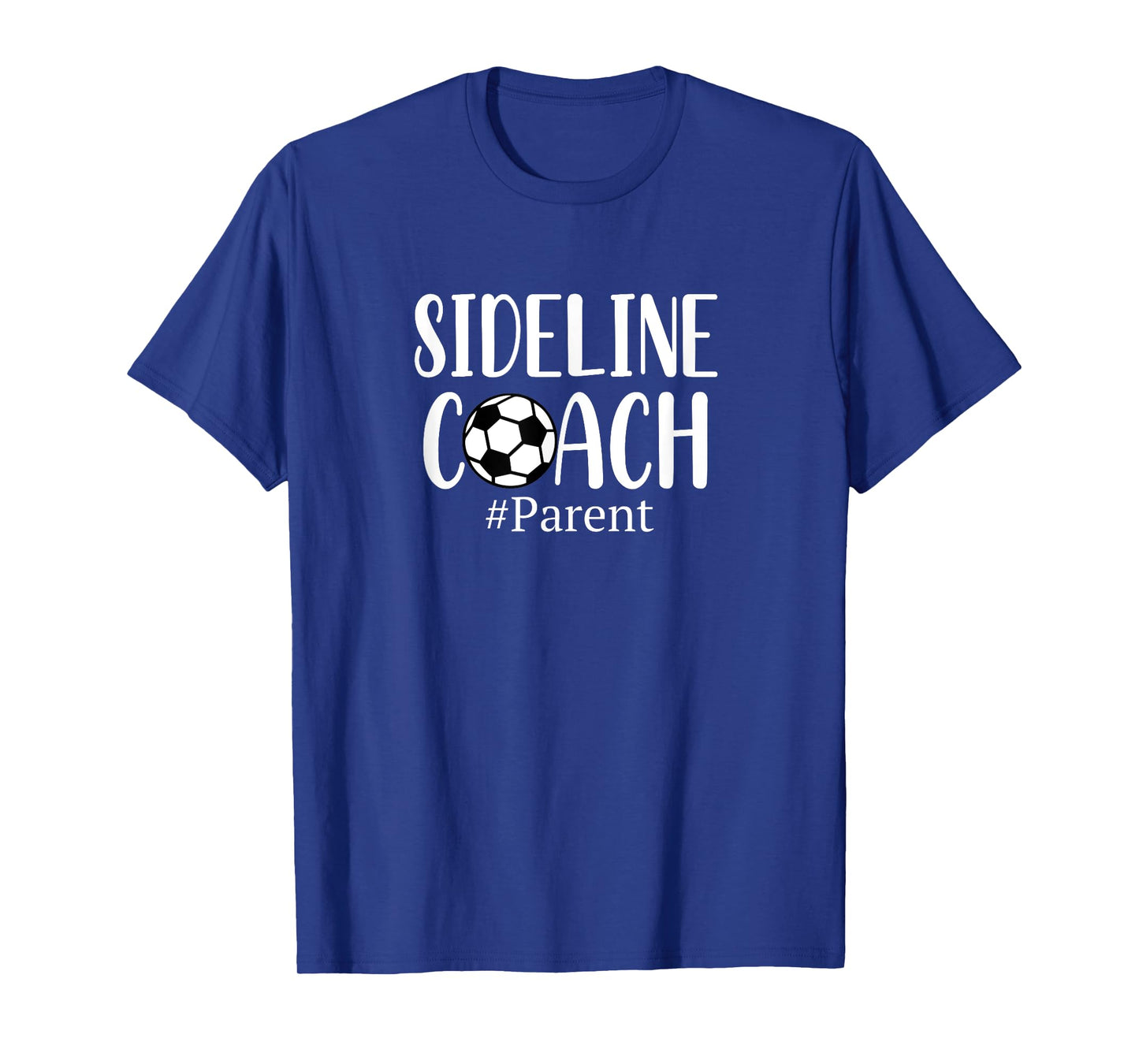 Funny Sideline Coach Parent Shirt For Soccer Mom Dad Gear T-Shirt