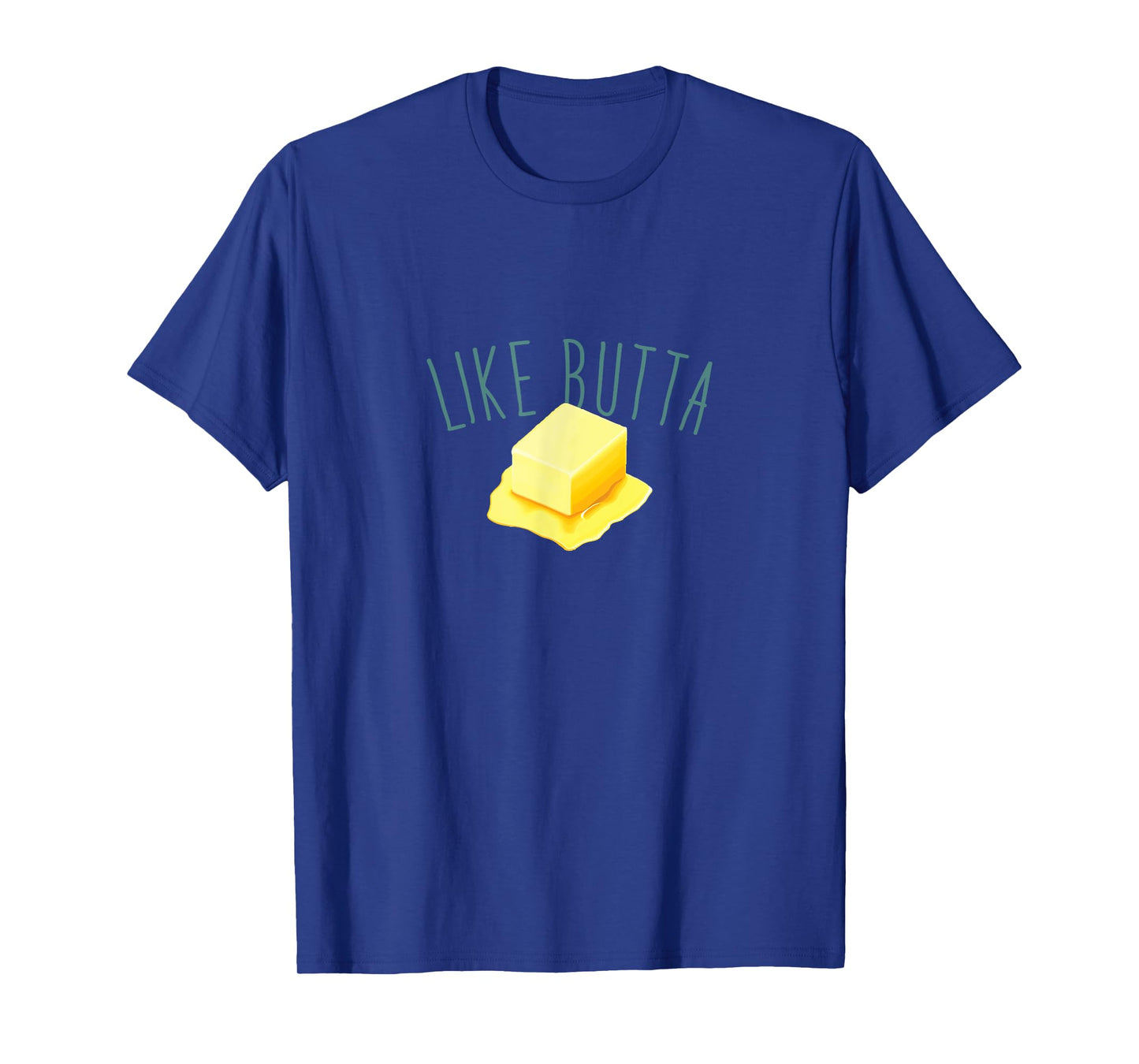 Like Butta, Melting Pat of Butter T-Shirt