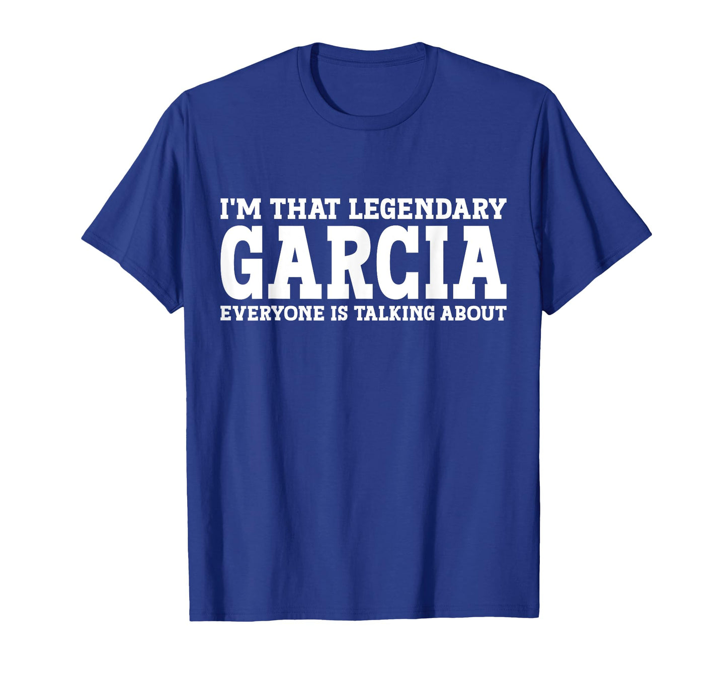 Garcia Surname Funny Team Family Last Name Garcia T-Shirt