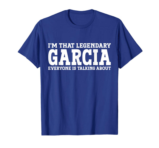 Garcia Surname Funny Team Family Last Name Garcia T-Shirt