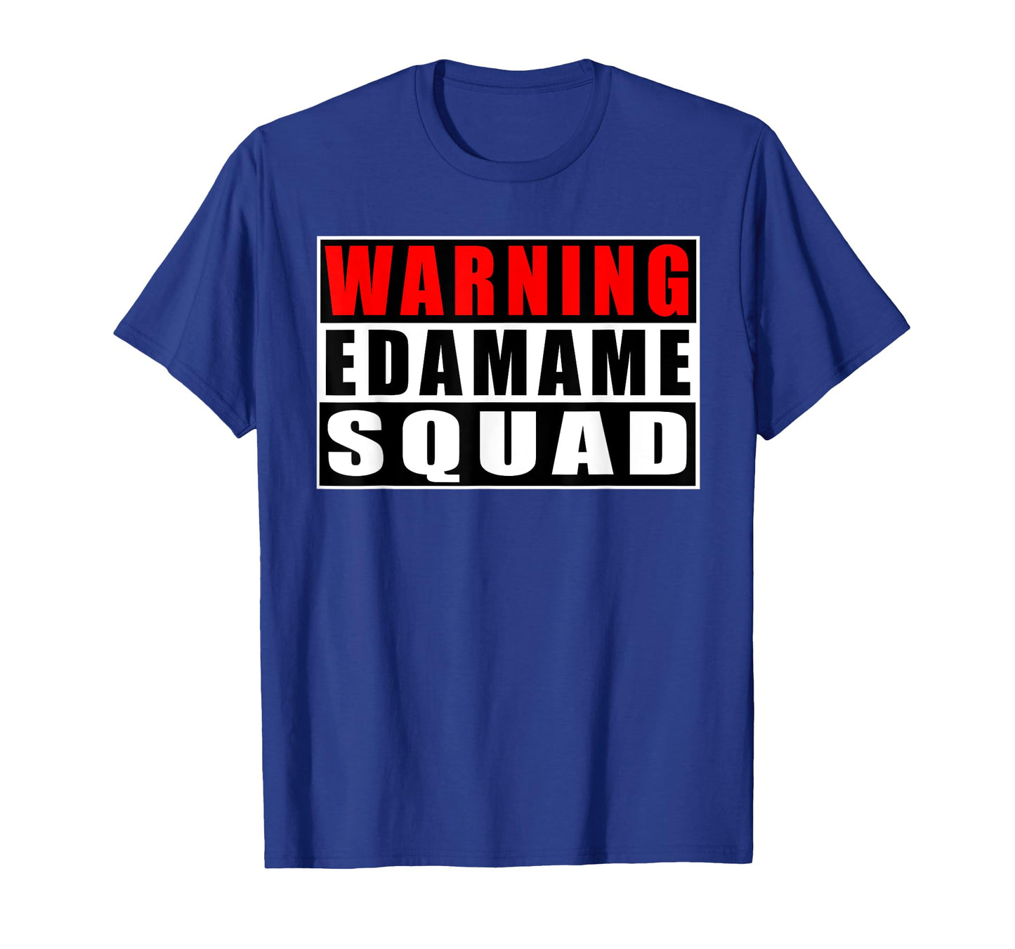 Warning Edamame Squad Funny Quotes Japanese Food Soybean T-Shirt