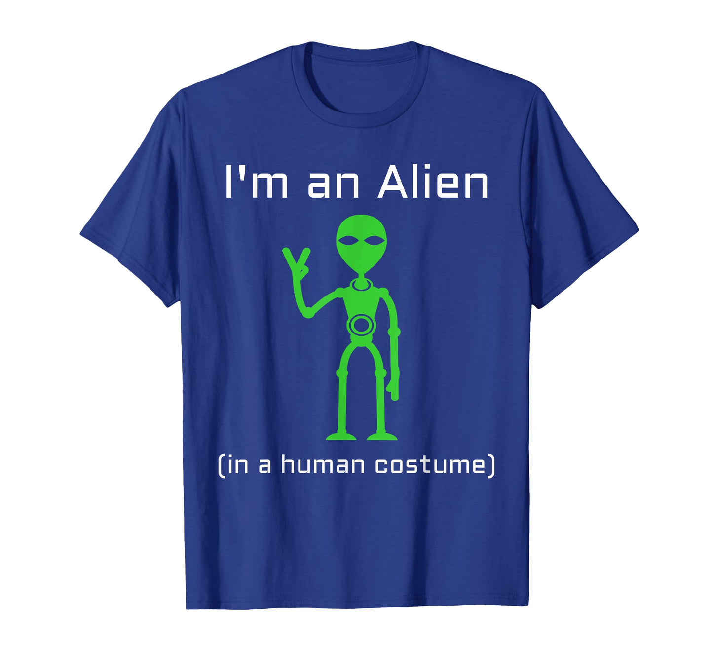 Extra Terrestrial Alien in a Human Costume T-Shirt