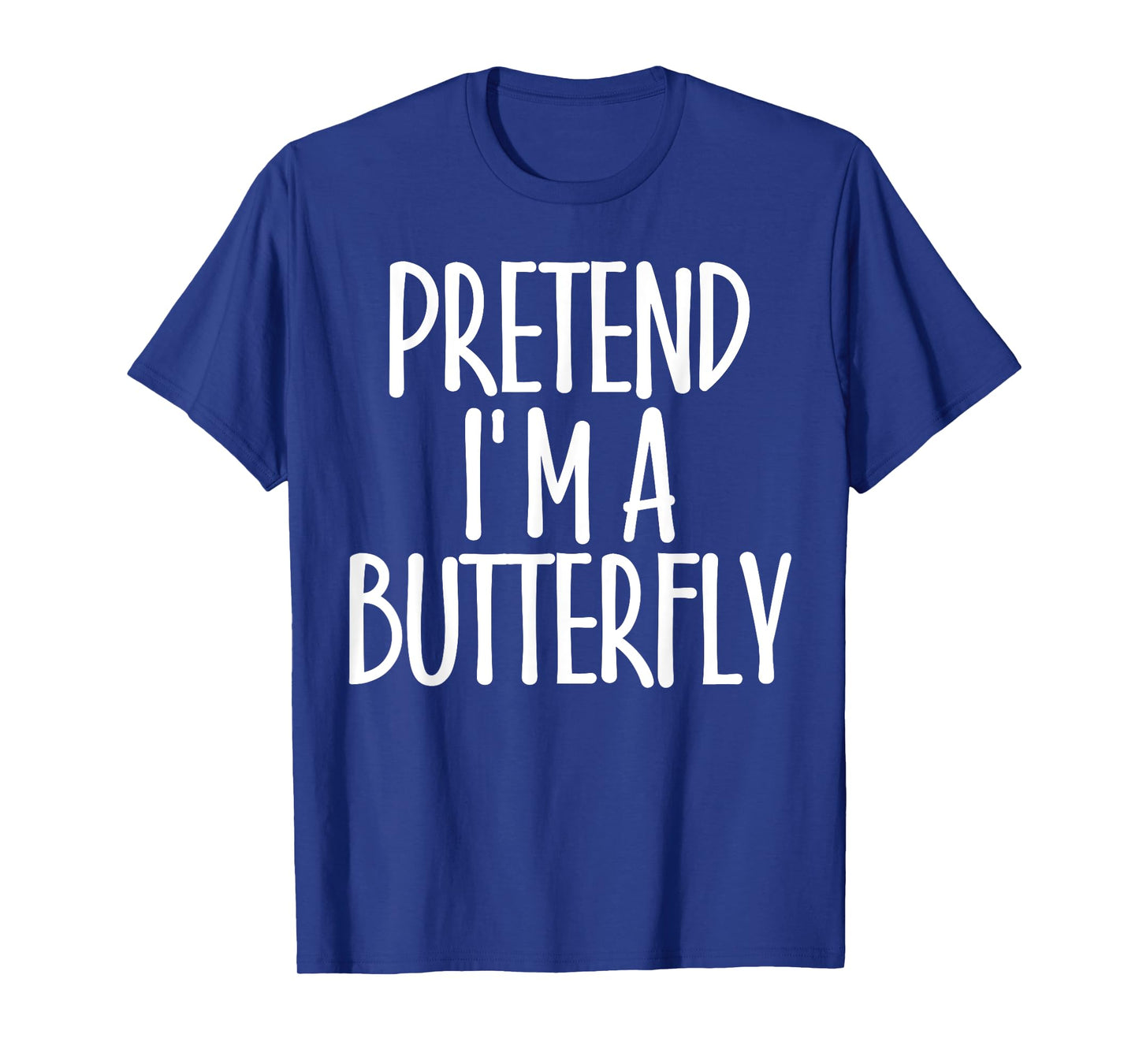 Easy Pretend I'm Butterfly Costume Gift Fun Lazy Halloween T-Shirt