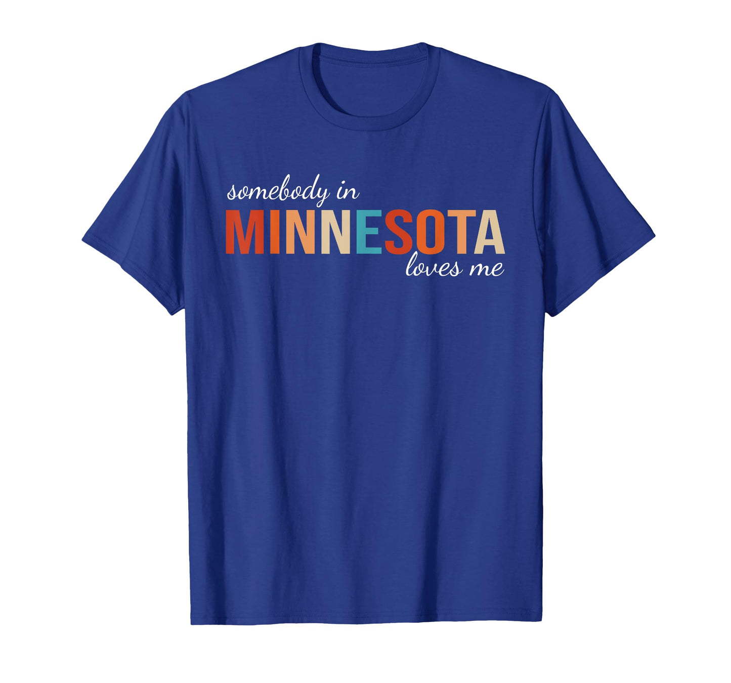 Somebody In Minnesota Loves Me Retro Someone in MN Souvenir T-Shirt