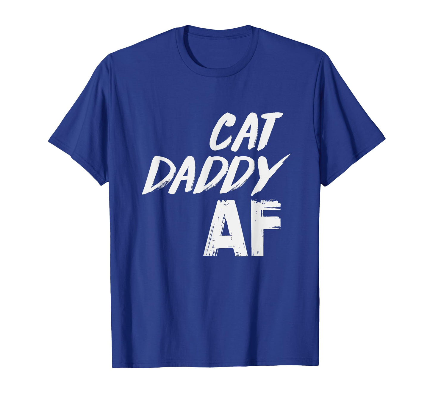 Cat Daddy AF Men Women Kids T-Shirt