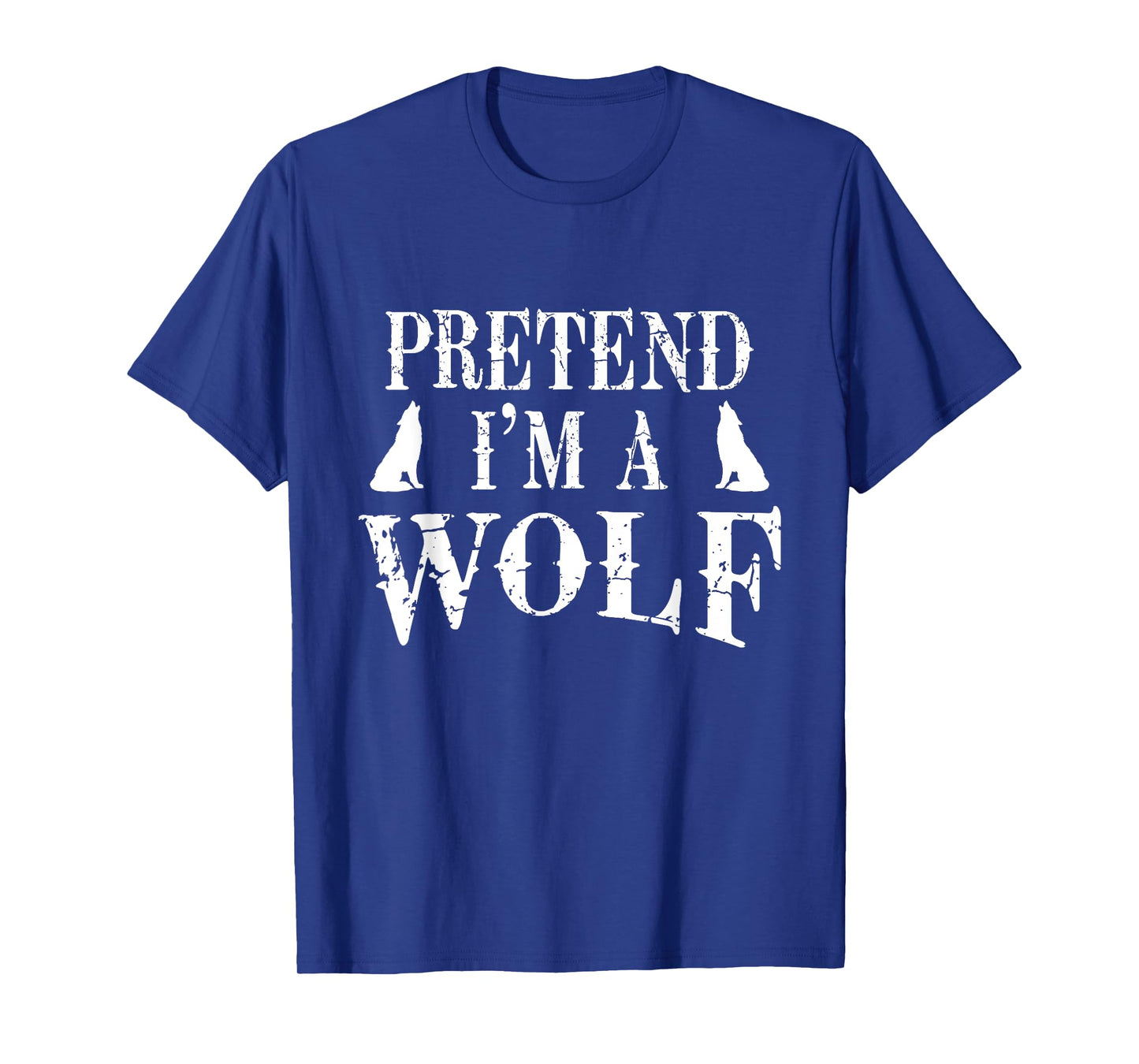 Pretend I'm A Wolf Costume Party Funny Halloween T-Shirt