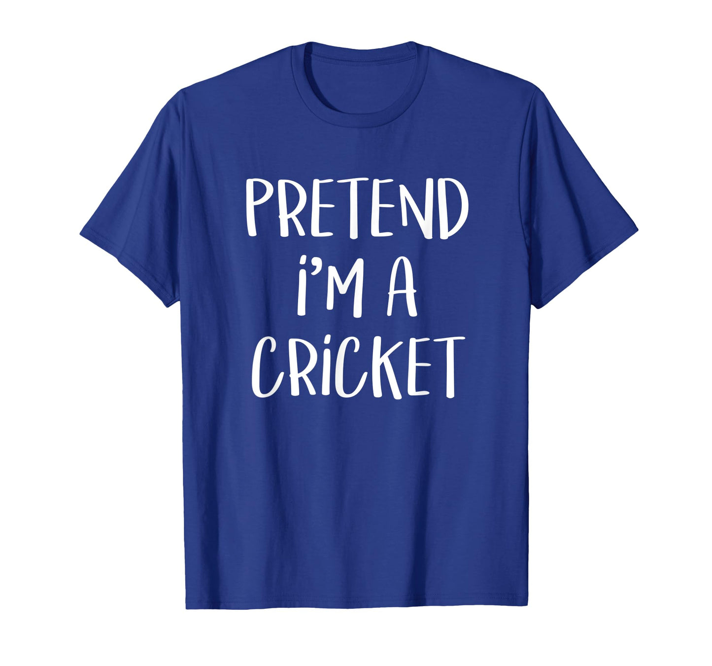 Pretend I'm A Cricket Costume Funny Insect Halloween Party T-Shirt
