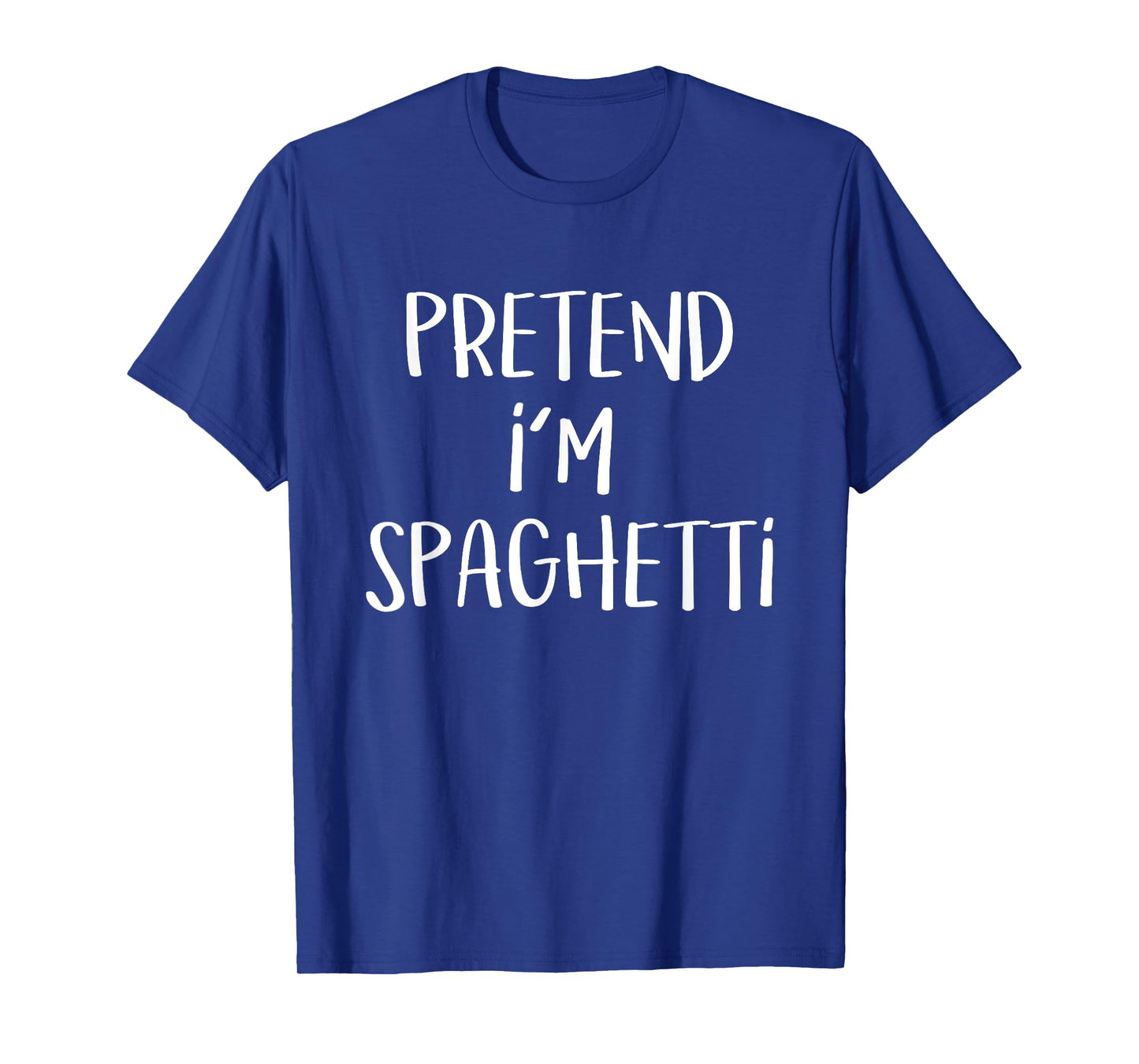 Pretend I'm Spaghetti Pasta Costume Funny Halloween Party T-Shirt