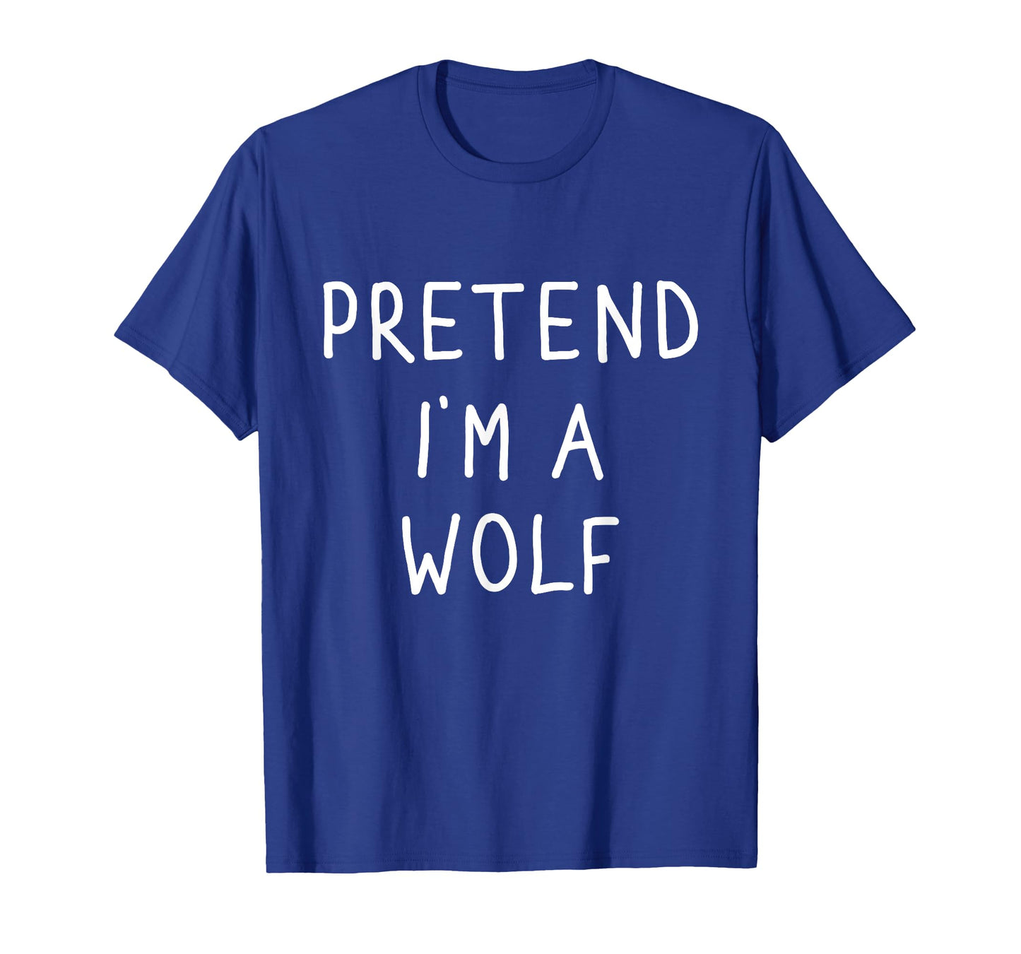 Pretend I'm a wolf funny lazy halloween costume T-Shirt