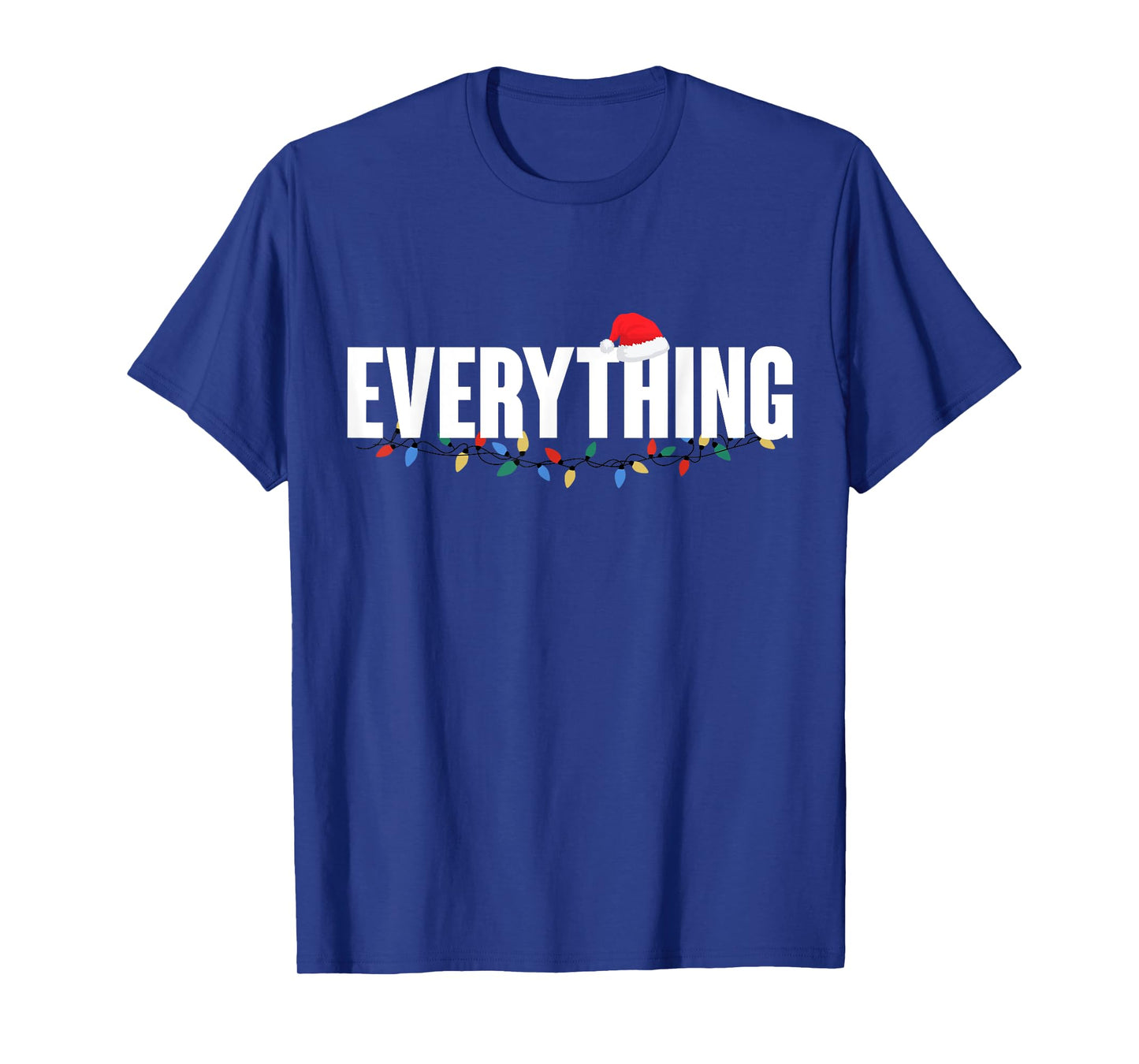 I Have Everything I Need - Everything Xmas Couple Matching T-Shirt