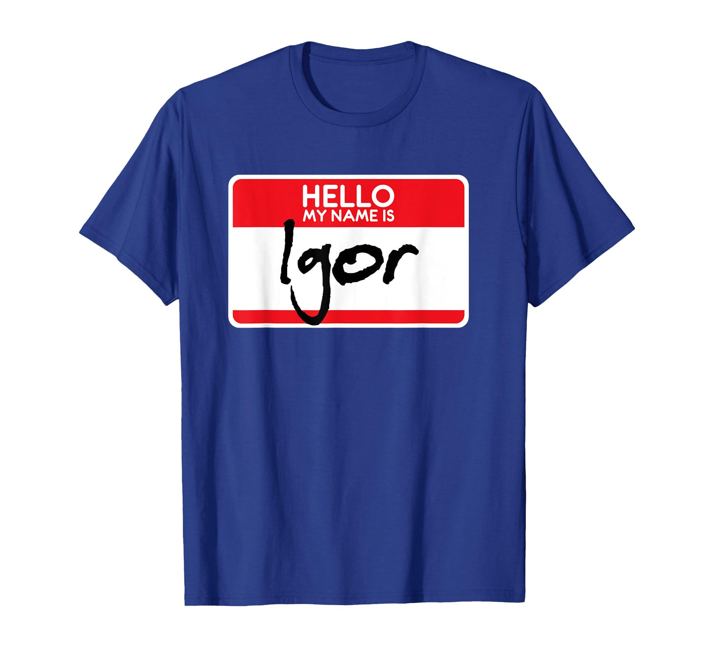 Simple Halloween Costume Idea Horror Film My Name is Igor T-Shirt
