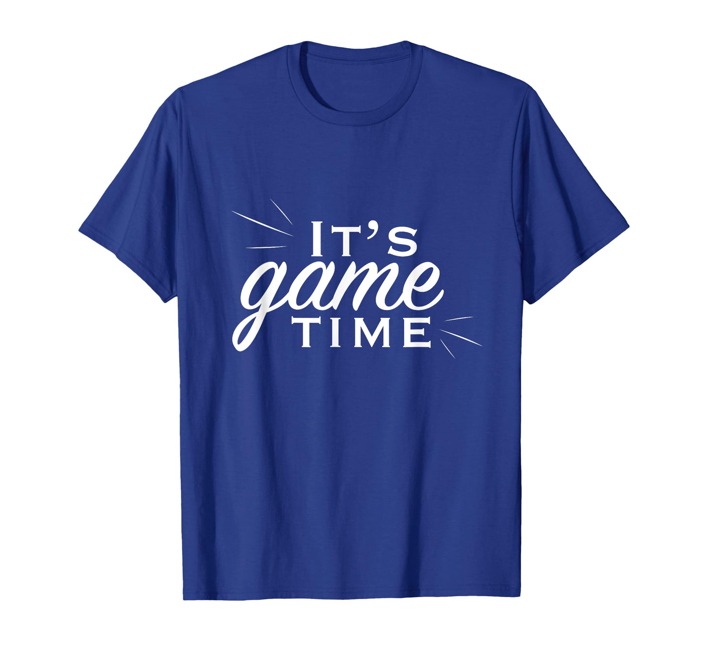 It's Game Time T-Shirt