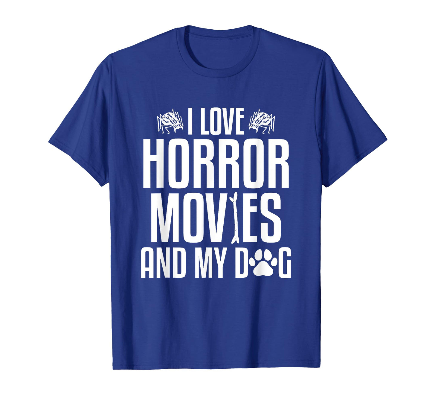 I Love Horror Movies And My Dog Halloween True Crime T-Shirt for Men Women
