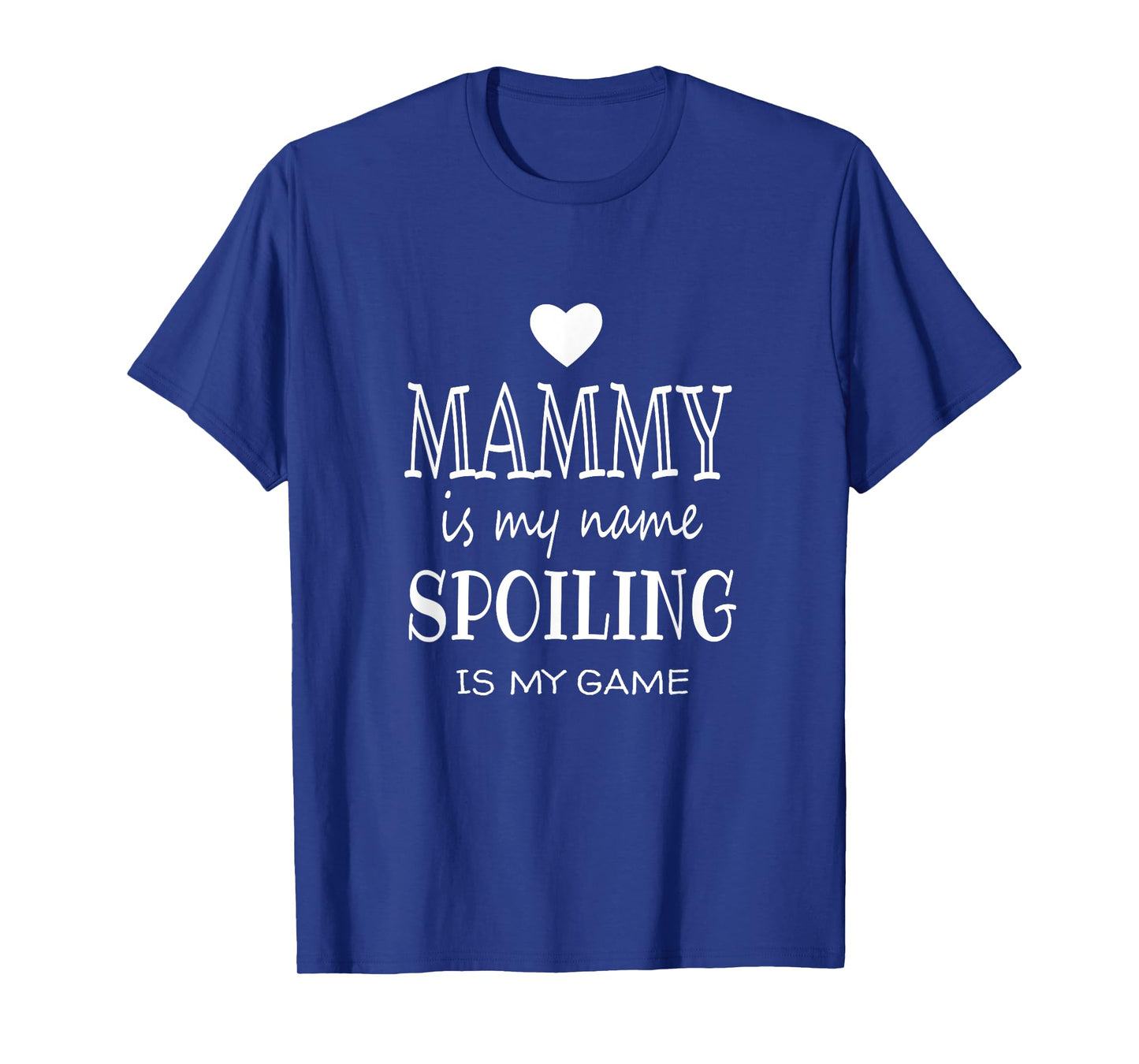 Mammy Is My Name Funny Mammy graphic Gifts for Mammy Grandma T-Shirt