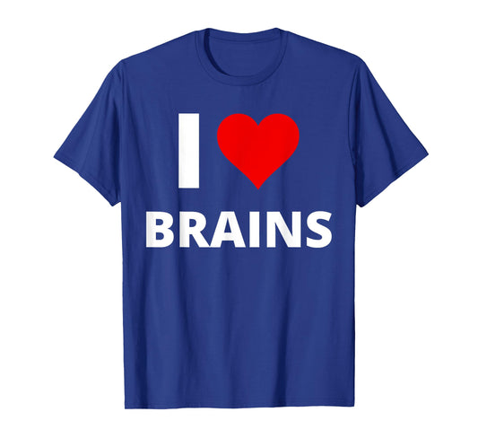 I Love Brains, With A Red Heart - Zombie T-Shirt