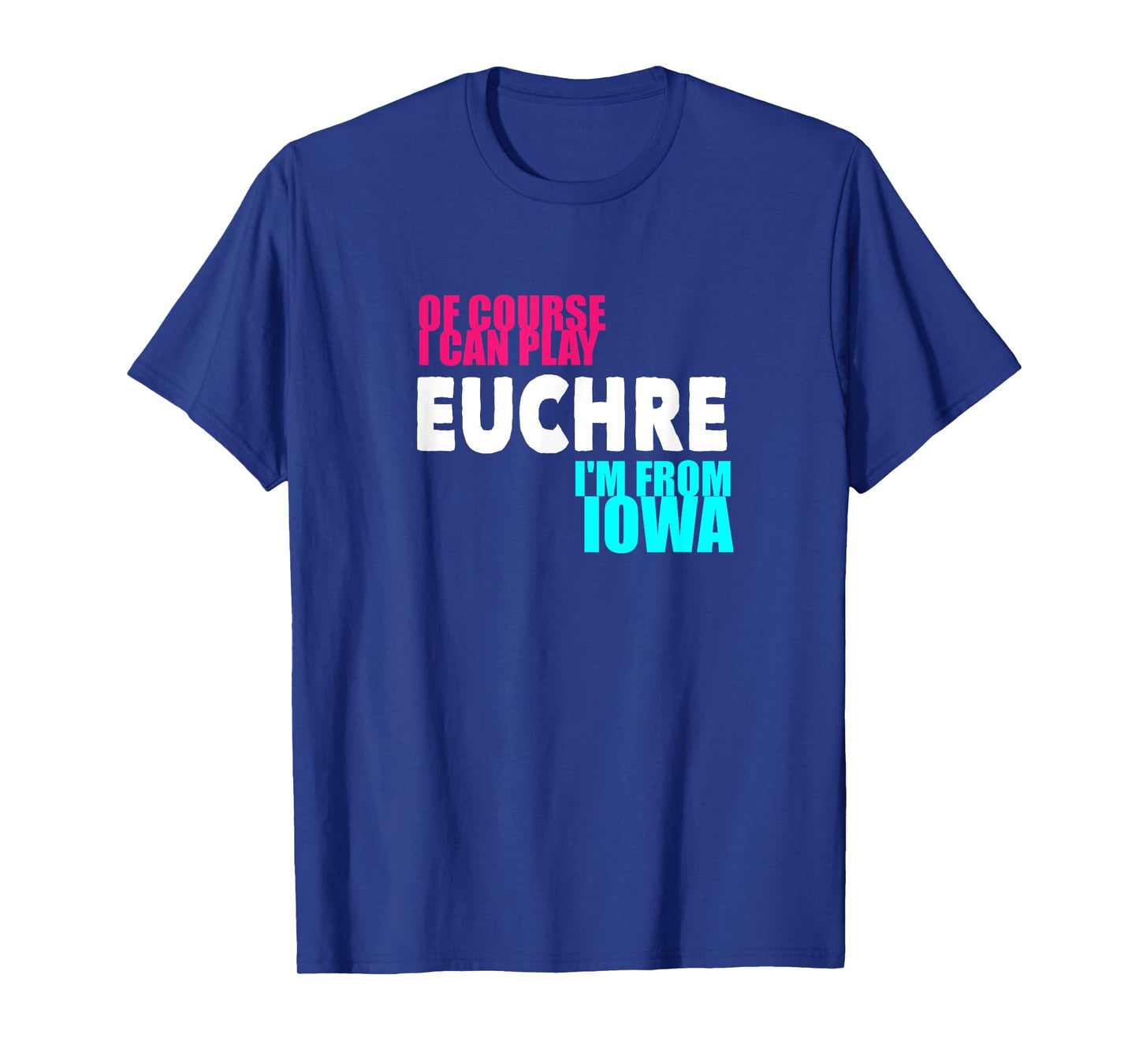 Euchre Funny Iowa T-Shirt