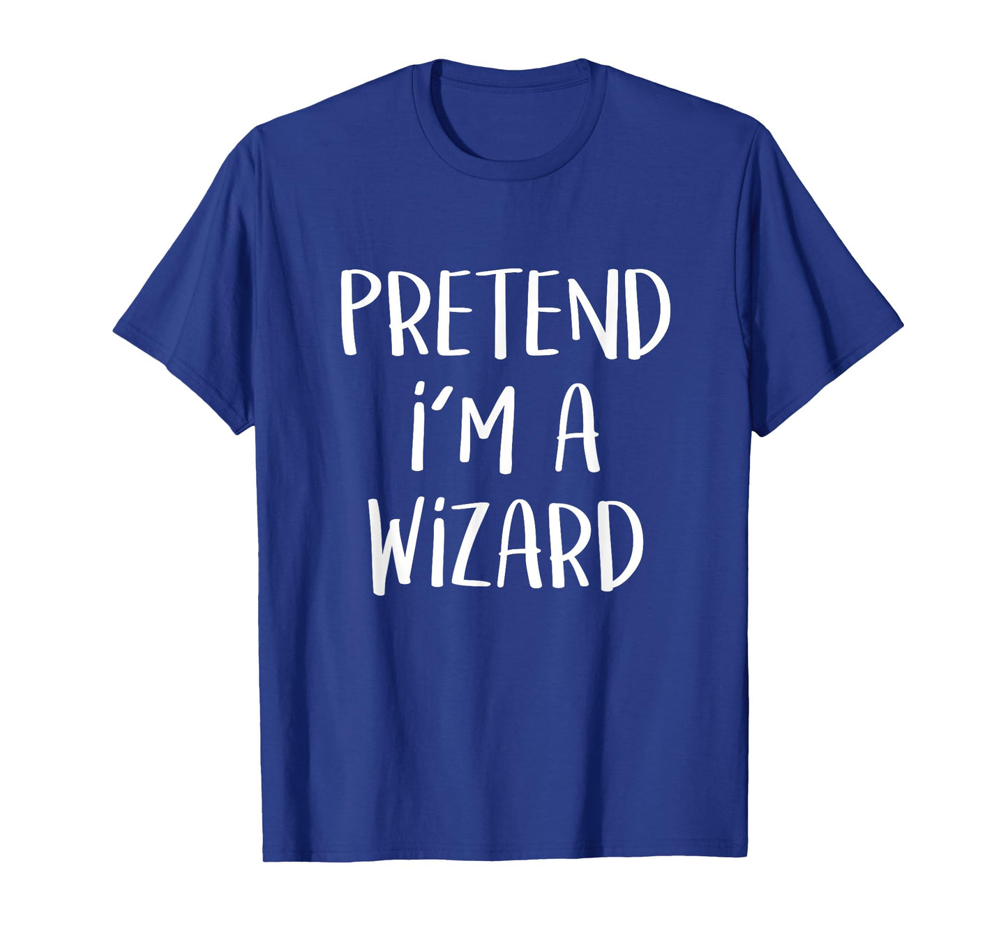 Pretend I'm A Wizard Costume Funny Magic Halloween Party T-Shirt