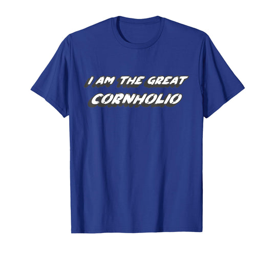 I am the great Cornholio T-Shirt