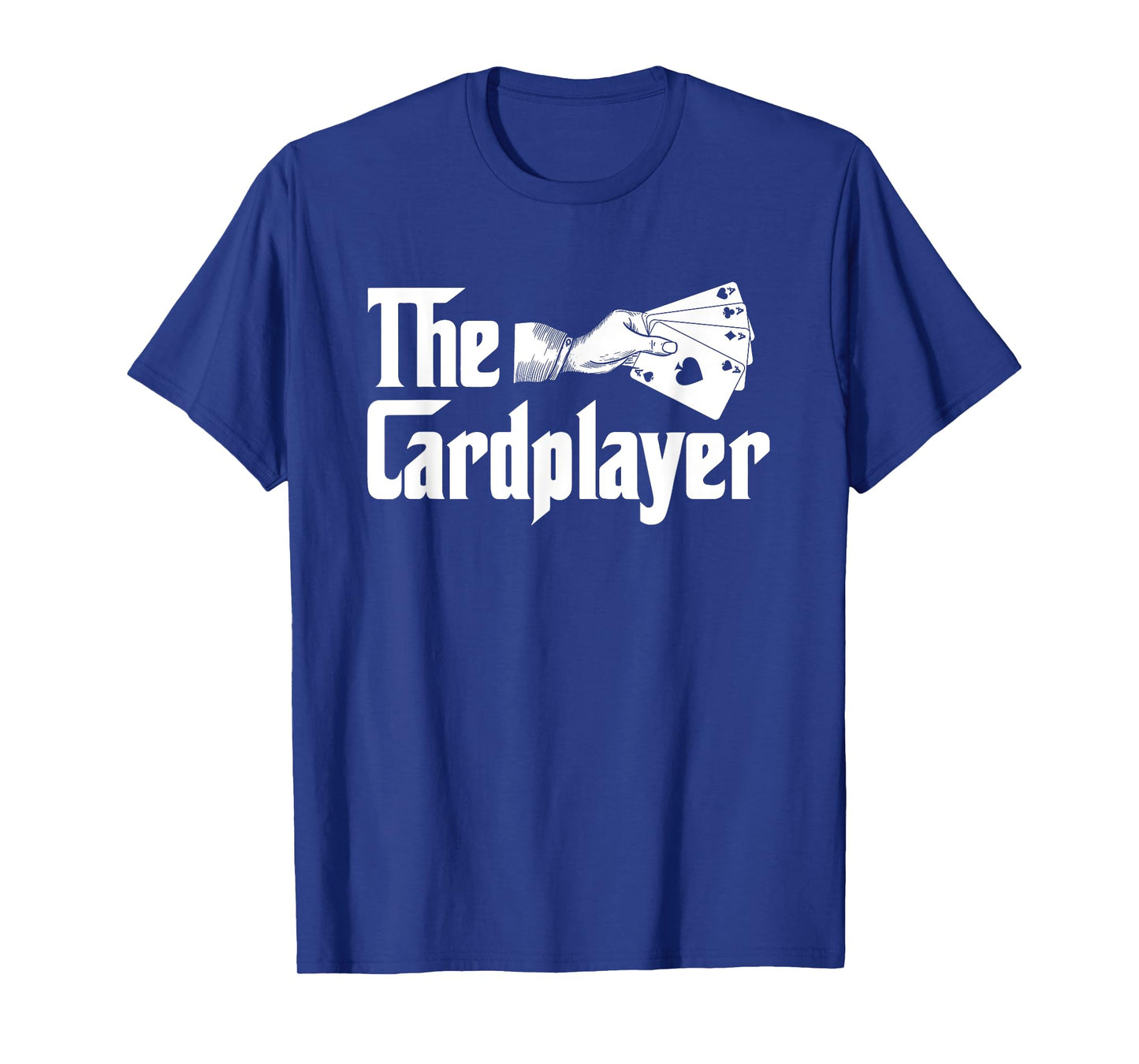 The Cardplayer - Funny Poker Card Player Casino Gambler T-Shirt
