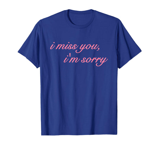 I Miss You I'm Sorry, Cute Trendy Girls, Meme Funny T-Shirt