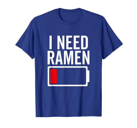 I Need Ramen Funny Noodle Love Food Japan Japanese Anime T-Shirt