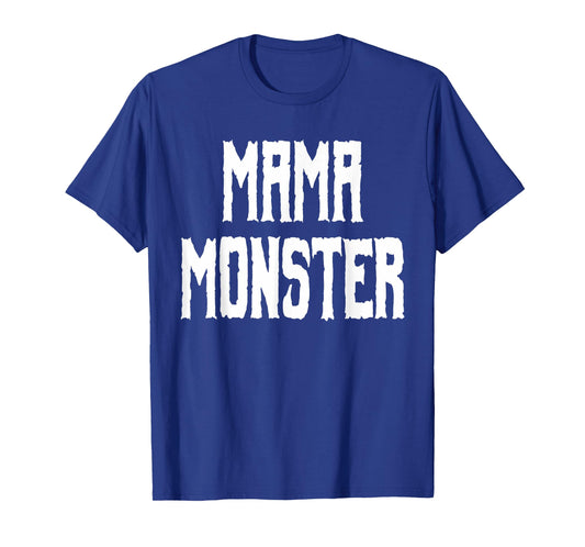 Mama Monster - Trick or Treat Halloween Shirt for Mom