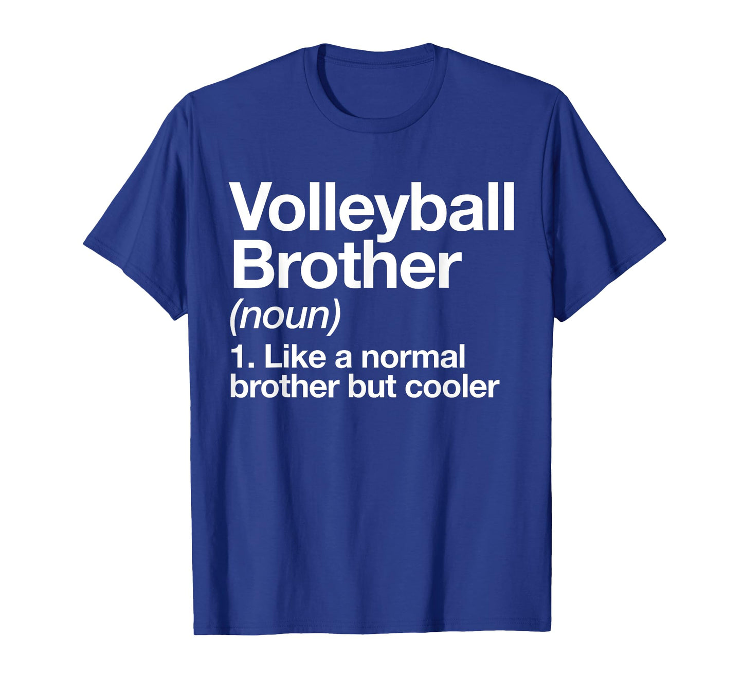 Volleyball Brother Definition Funny Sports T-Shirt