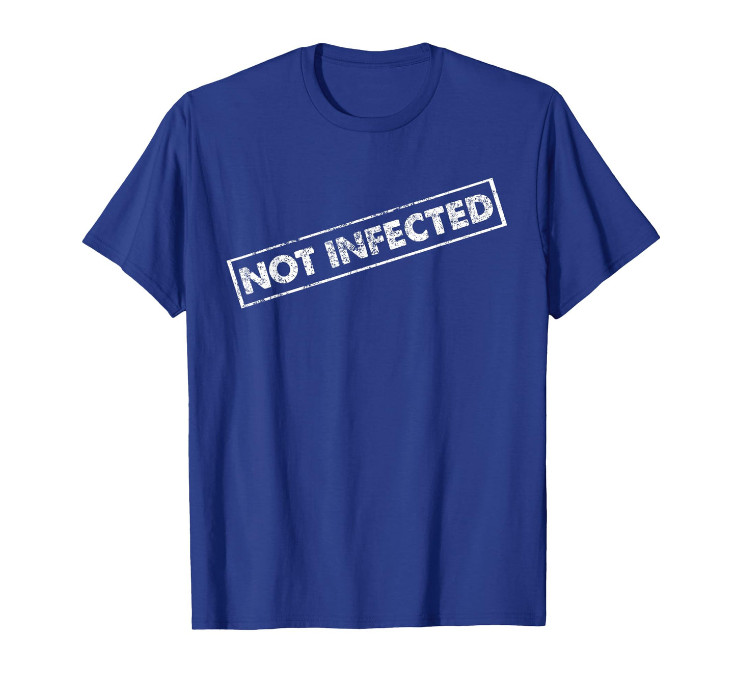 Not Infected Quarantine Funny T-Shirt