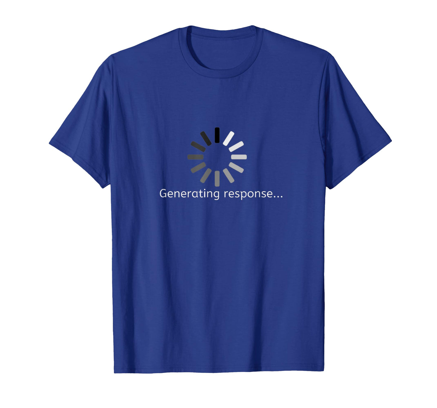 Generating Response T-Shirt