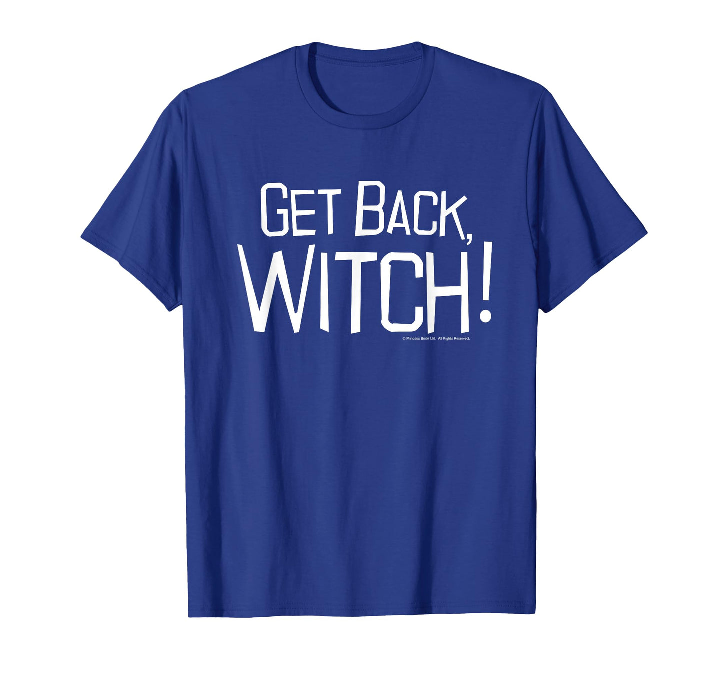 Princess Bride Get Back Witch T-Shirt