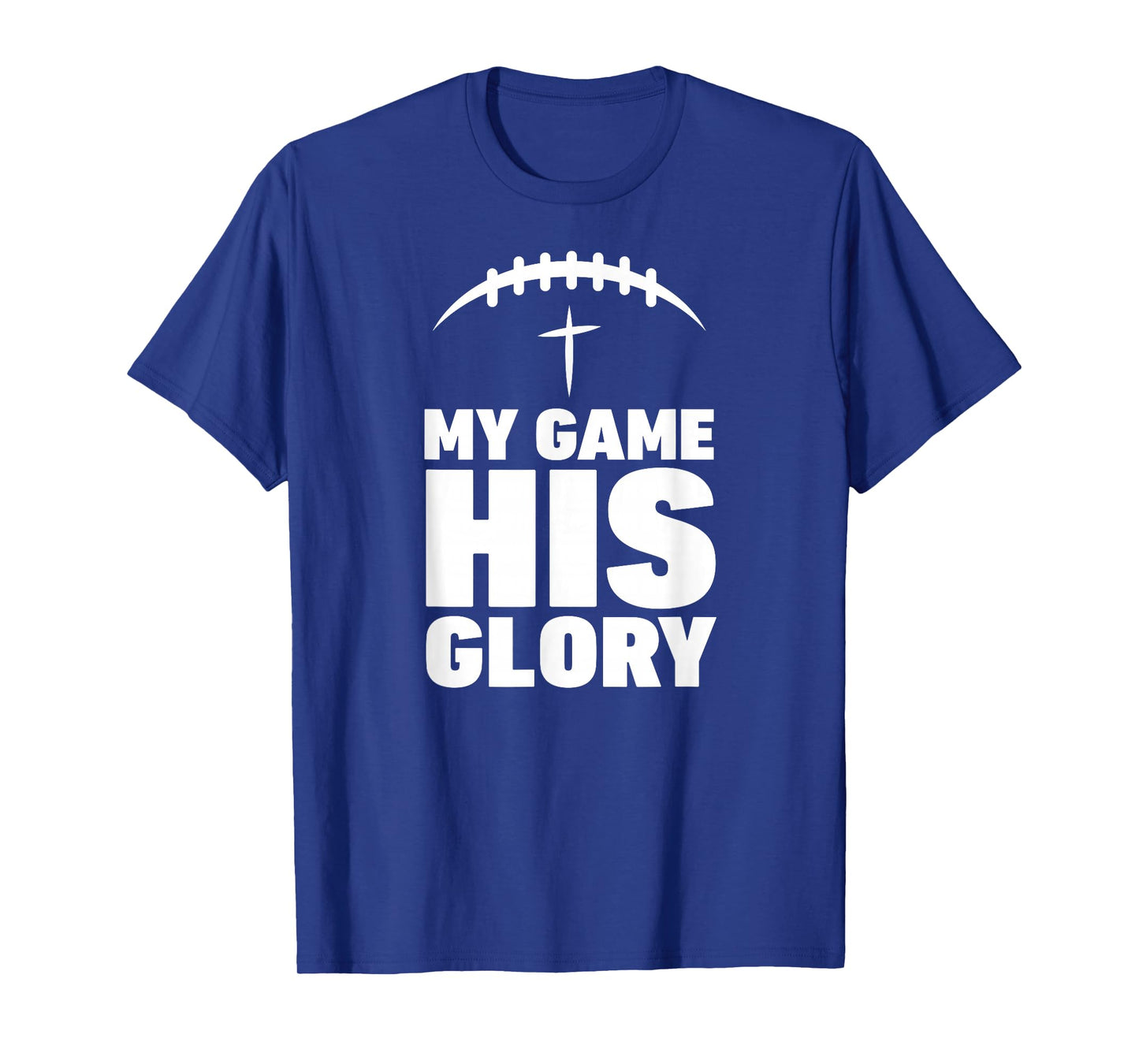 My Game his Glory Football Christian Jesus Shirt Winner Men T-Shirt