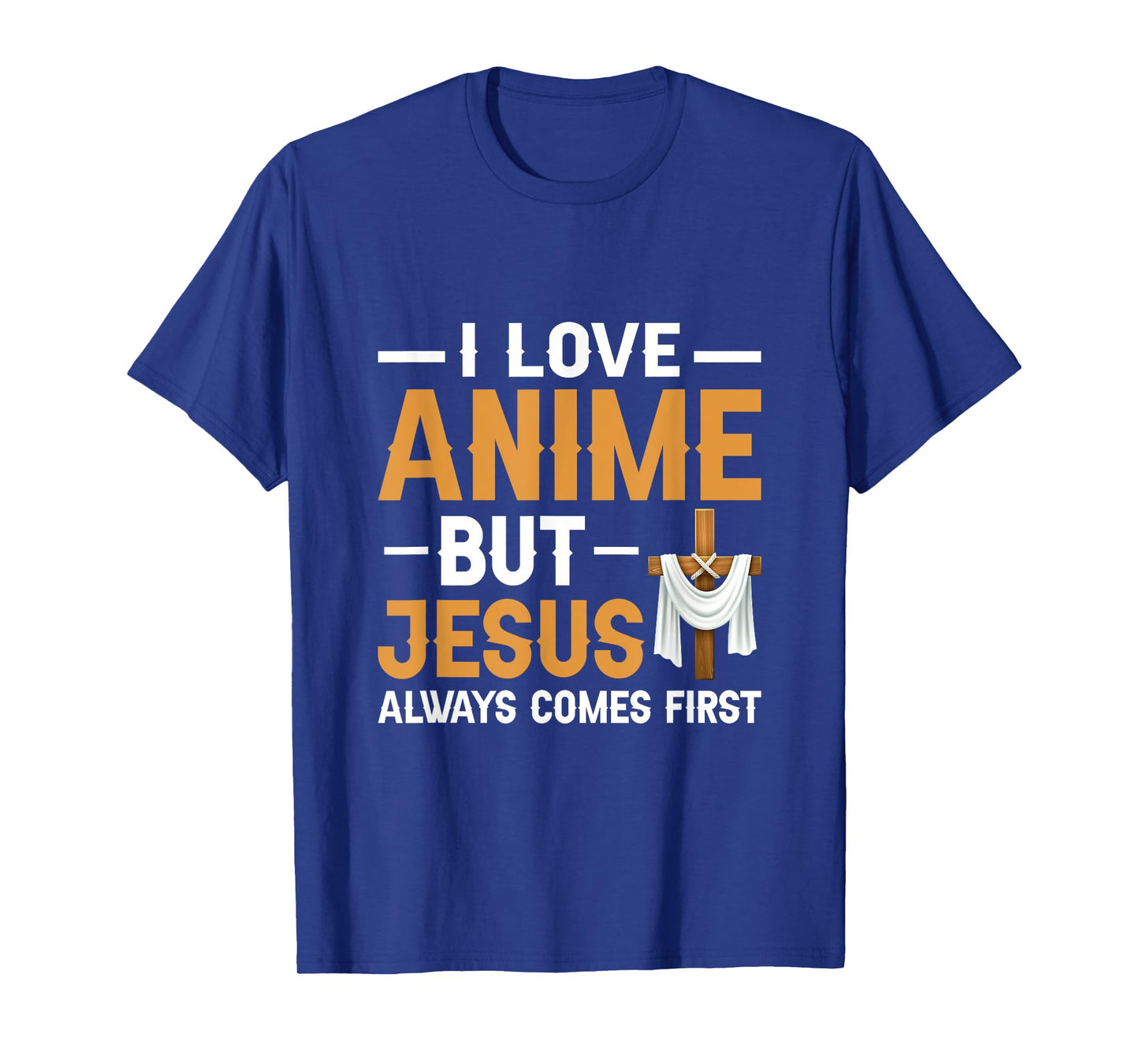 I Love Anime But Jesus Always Comes First Religion T-Shirt